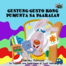 Gustung-gusto Kong Pumunta Sa Paaralan : I Love to Go to Daycare - Tagalog edition - eBook