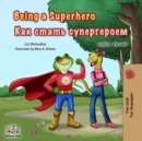 Being a Superhero (English Russian Bilingual Book) : English Russian Bilingual Collection - eBook
