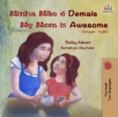 Minha Mae e Demais My Mom is Awesome - eBook