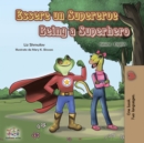 Essere un Supereroe Being a Superhero - eBook