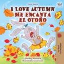 I Love Autumn Me encanta el Otono : English Spanish Bilingual Book - eBook