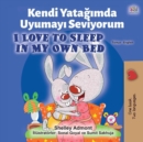 Kendi Yatagimda Uyumayi Seviyorum I Love to Sleep in My Own Bed - eBook
