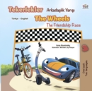 Tekerlekler The Wheels Arkadaslik Yarisi The Friendship Race - eBook