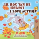 Ik hou van de herfst I Love Autumn : Dutch English Bilingual Book for Children - eBook