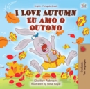 I Love Autumn Eu amo o Outono : English Portuguese Brazilian Bilingual Book for Children - eBook