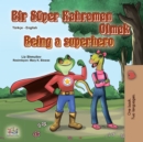 Bir Super Kahraman Olmak Being a Superhero - eBook