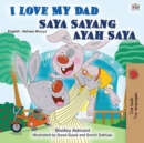 I Love My Dad Saya Sayang Ayah Saya - eBook