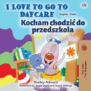 I Love to Go to Daycare Kocham chodzic do przedszkola - eBook