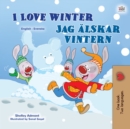 I Love WinterJag alskar vintern : English Swedish Bilingual Book for Children - eBook
