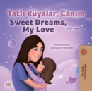 Tatli Ruyalar, Canim Sweet Dreams, My Love - eBook