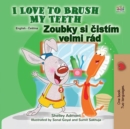 I Love to Brush My Teeth Zoubky si cistim velmi rad - eBook