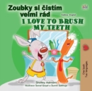Zoubky si cistim velmi rad I Love to Brush My Teeth - eBook