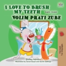 I Love to Brush My Teeth Volim prati zube - eBook
