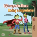 Byt superhrdinou Being a Superhero - eBook