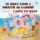 Is Brea Liom a Bheith ag Cabhru I Love to Help - eBook