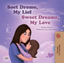 Soet Drome, My Lief Sweet Dreams, My Love - eBook