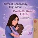 Sweet Dreams, My Love Codladh Samh, A Stor : English Irish Bilingual Book for Children - eBook