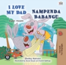 I Love My Dad Nampenda Babangu : English Swahili  Bilingual Book for Children - eBook