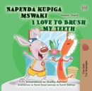 Napenda kupiga mswaki I Love to Brush My Teeth - eBook
