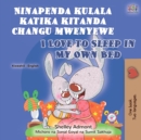 Ninapenda kulala katika kitanda changu mwenyewe I Love to Sleep in My Own Bed - eBook