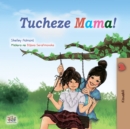 Tucheze Mama! - eBook