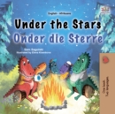 Under the Stars Onder die Sterre : English Afrikaans  Bilingual Book for Children - eBook