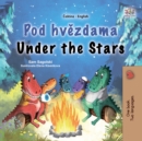Pod hvezdama Under the Stars : Czech English Bilingual Book for Children - eBook