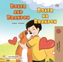 Boxer and Brandon Boxer na Brandon : English Swahili  Bilingual Book for Children - eBook