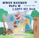 Mwen Renmen Papa M I Love My Dad - eBook