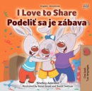 I Love to Share Podelit sa je zabava : English Slovak  Bilingual Book for Children - eBook