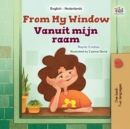 From My Window Vanuit mijn raam : English Dutch  Bilingual Book for Children - eBook