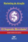Marketing de Atracao - O Segredo Revelado - eBook