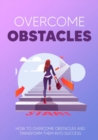Overcome Obstacles - eBook