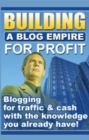Building a Blog Empire for Profit - eBook