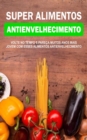 Super Alimentos Antienvelhecimento - eBook