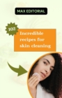 102 Incredible recipes for skin cleaning. - eBook