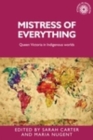 Mistress of Everything : Queen Victoria in Indigenous Worlds - eBook