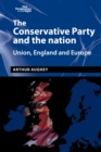 The Conservative Party and the nation : Union, England and Europe - eBook