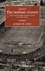 The stadium century : Sport, spectatorship and mass society in modern France - eBook