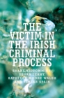 The victim in the Irish criminal process - eBook