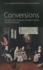 Conversions : Gender and religious change in early modern Europe - eBook