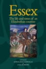 Essex : The cultural impact of an Elizabethan courtier - eBook