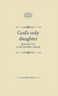 God's Only Daughter : Spenser's Una as the invisible Church - eBook