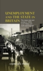 Unemployment and the State in Britain : The means test and protest in 1930s south Wales and north-east England - eBook