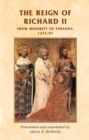 The reign of Richard II : From minority to tyranny 1377-97 - eBook