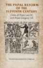 The Papal Reform of the Eleventh Century : Lives of Pope Leo IX and Pope Gregory VII - eBook