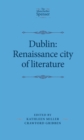Dublin: Renaissance city of literature - eBook