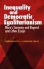 Inequality and Democratic Egalitarianism : 'Marx's Economy and Beyond' and Other Essays - eBook