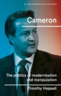 Cameron : The politics of modernisation and manipulation - eBook