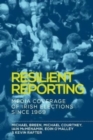Resilient Reporting : Media Coverage of Irish Elections Since 1969 - Book